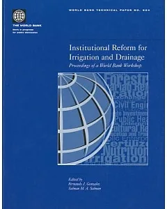 Institutional Reform for Irrigation and Drainage: Proceedings of a World Bank Workshop