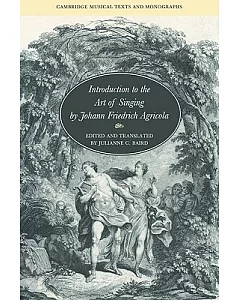 Introduction to the Art of Singing by johann friedrich Agricola
