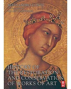 A History of the Restoration and Conservation of Works of Art