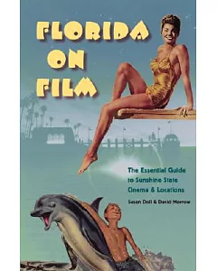 Florida on Film: The Essential Guide to Sunshine State Cinema & Locations