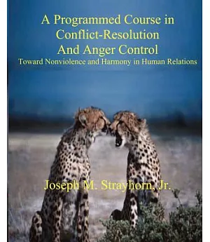 A Programmed Course in Conflict-resolution And Anger Control