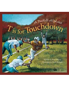T Is for Touchdown: A Football Alphabet