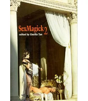 Sexmagick 2: Men Conjuring Erotic Fantasy
