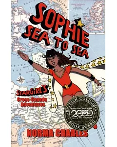 Sophie Sea to Sea: Star Girl’s Cross-Canada Adventures