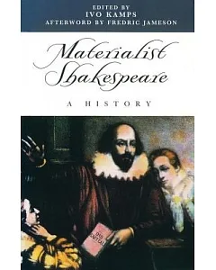 Materialist Shakespeare: A History