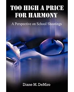 Too High a Price for Harmony: A Perspective on School Shootings