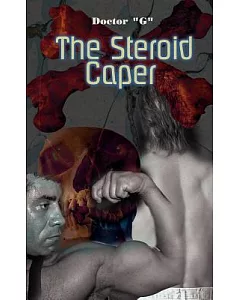The Steroid Caper