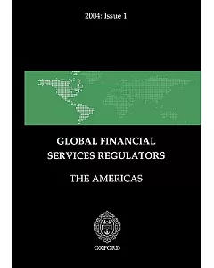 Global Financial Services Regulators: The Americas : Issue 1 : 2004