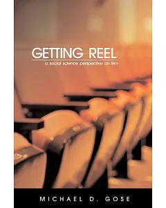 Getting Reel: A Social Science Perspective on Film