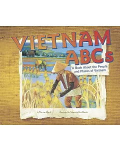 Vietnam Abcs: A Book About the People and Places of Vietnam