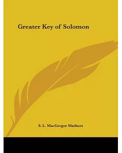The Greater Key of Solomon (1914)