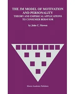 The 3m Model of Motivation and Personality: Theory and Empirical Applications to Consumer Behavior