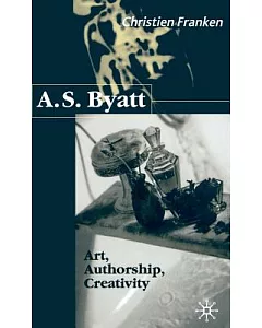 A.S. Byatt: Art, Authorship, Creativity