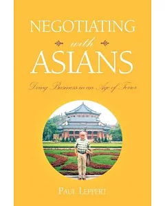 Negotiating With Asians: Doing Business in an Age of Terror