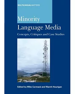 Minority Language Media: Concepts, Critiques and Case Studies