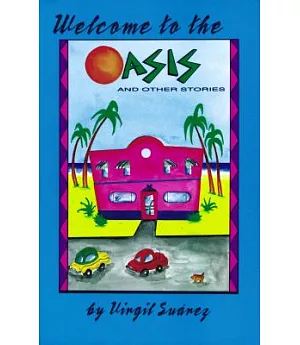 Welcome to the Oasis and Other Stories