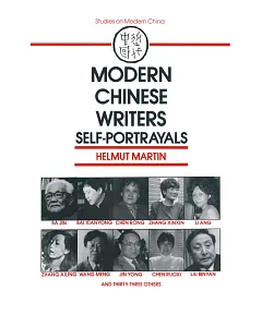 Modern Chinese Writers: Self-Portrayals