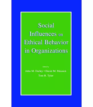 Social Influence on Ethical Behavior in Organizations