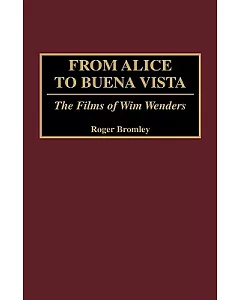 From Alice to Buena Vista: The Films of Wim Wenders