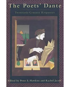 The Poet’s Dante: Twentieth-Century Responses