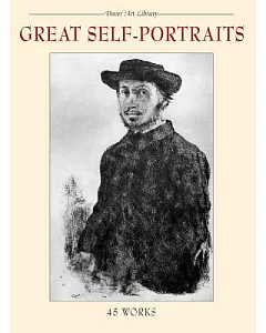Great Self-Portraits: 45 Works