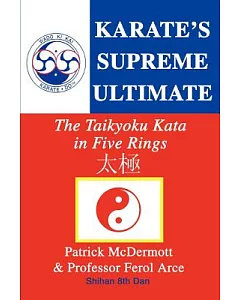 Karate’s Supreme Ultimate: The Taikyoku Kata in Five Rings