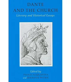Dante And the Church: Literary and Historical Essays