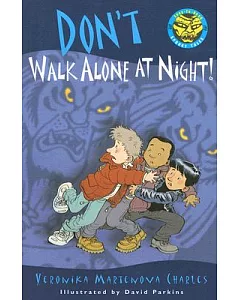 Don’t Walk Alone at Night!