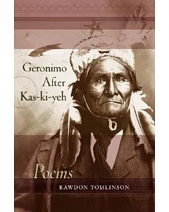 Geronimo After Kas-ki-yeh: Poems