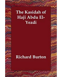 The Kasidah of Haji Abdu El-yezdi