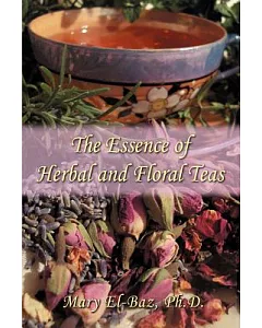 The Essence of Herbal and Floral Teas