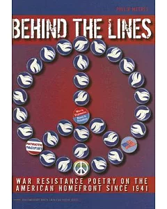 Behind the Lines: War Resistance Poetry on the American Homefront Since 1941