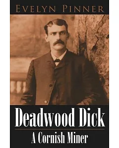 Deadwood Dick a Cornish Miner