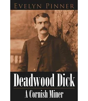 Deadwood Dick a Cornish Miner