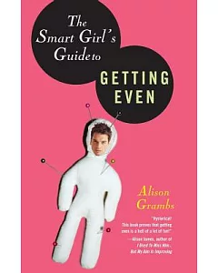 The Smart Girl’s Guide to Getting Even