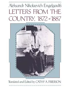 Aleksandr Nikolaevich Engelgardt’s Letters from the Country, 1872-1887