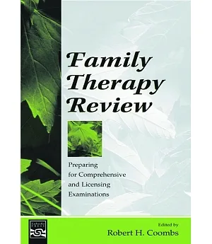 Family Therapy Review: Preparing for Comprehensive & Licensing Examinations