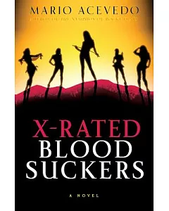 X-Rated Bloodsuckers: A Novel