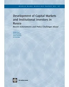 Development of Capital Markets And Institutional Investors in Russia: Recent Achievements And Policy Challenges Ahead