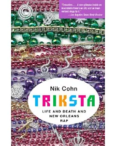 Triksta: Life And Death And New Orleans Rap
