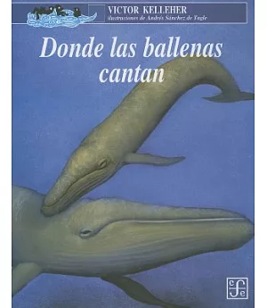 Donde las ballenas cantan/ Where the Whales Sing