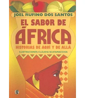 El sabor de Africa/ The Taste of Africa: Historias de aqui y de alla