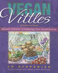 Vegan Vittles: Second Helpings: Down-Home Cooking for Everyone