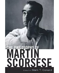 The Philosophy of Martin Scorsese