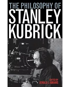 The Philosophy of Stanley Kubrick
