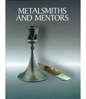 Metalsmiths and Mentors: Fred Fenster and Eleanor Moty at the University of Wisconsin-Madison