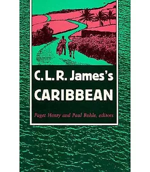 C.L.R. James’s Caribbean