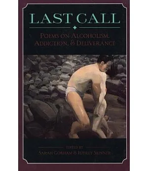 Last Call: Poems on Alcoholism, Addiction, and Deliverance