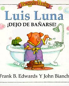 Luis Luna/ Mortimer Mooner Stopped Taking a Bath: Dejo De Banarse!
