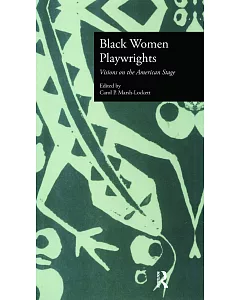 Black Women Playwrights: Visions on the American Stage